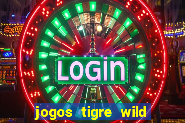 jogos tigre wild fortune tiger